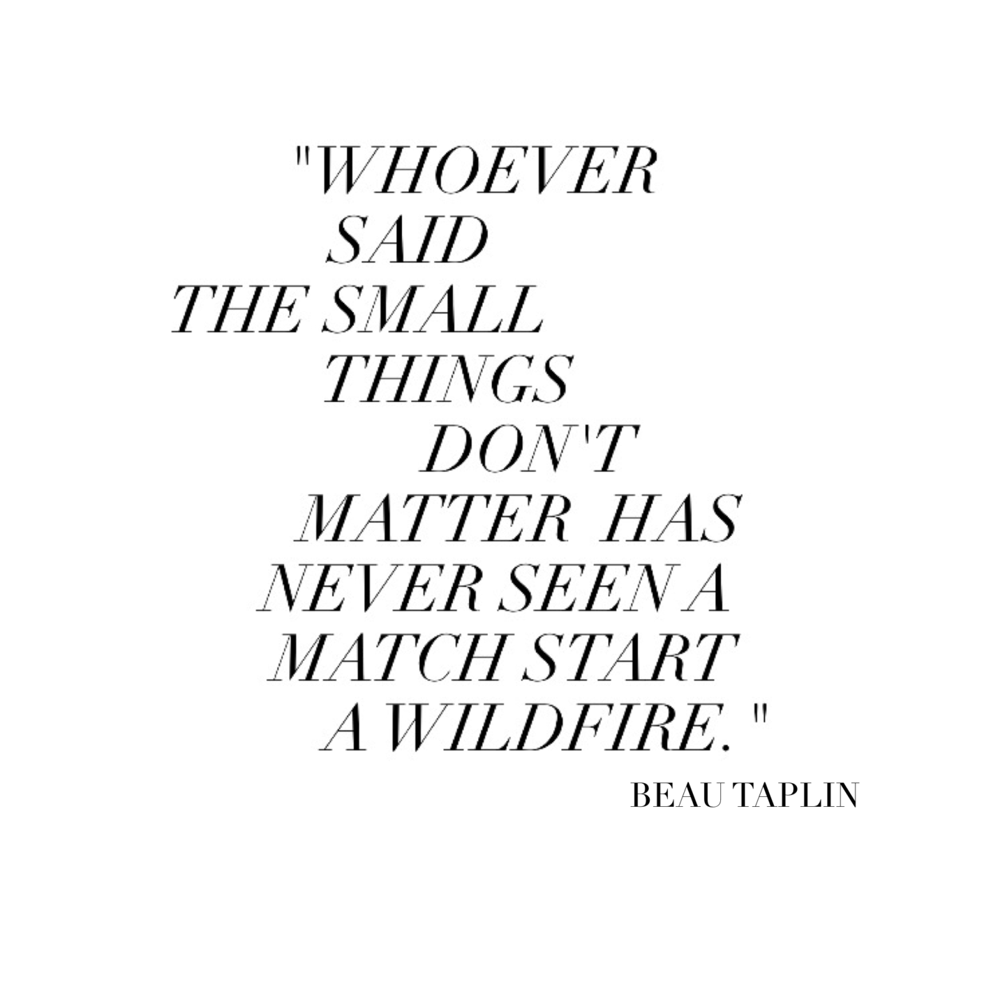 small things matter quote