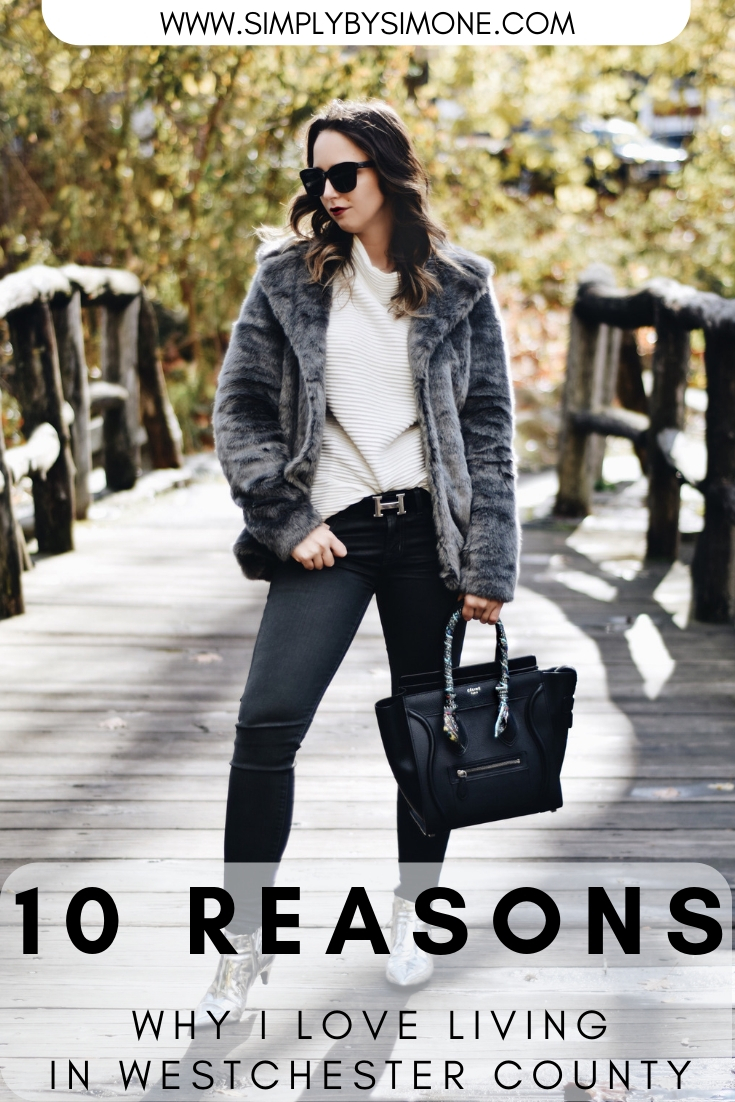 10 Reasons Why I Love Living in Westchester County New York Simply by Simone PIN IT - Outfit - Faux Fur - Style #blogger #suburbs #westchestercounty #outfit #fashion #fallstyle #style