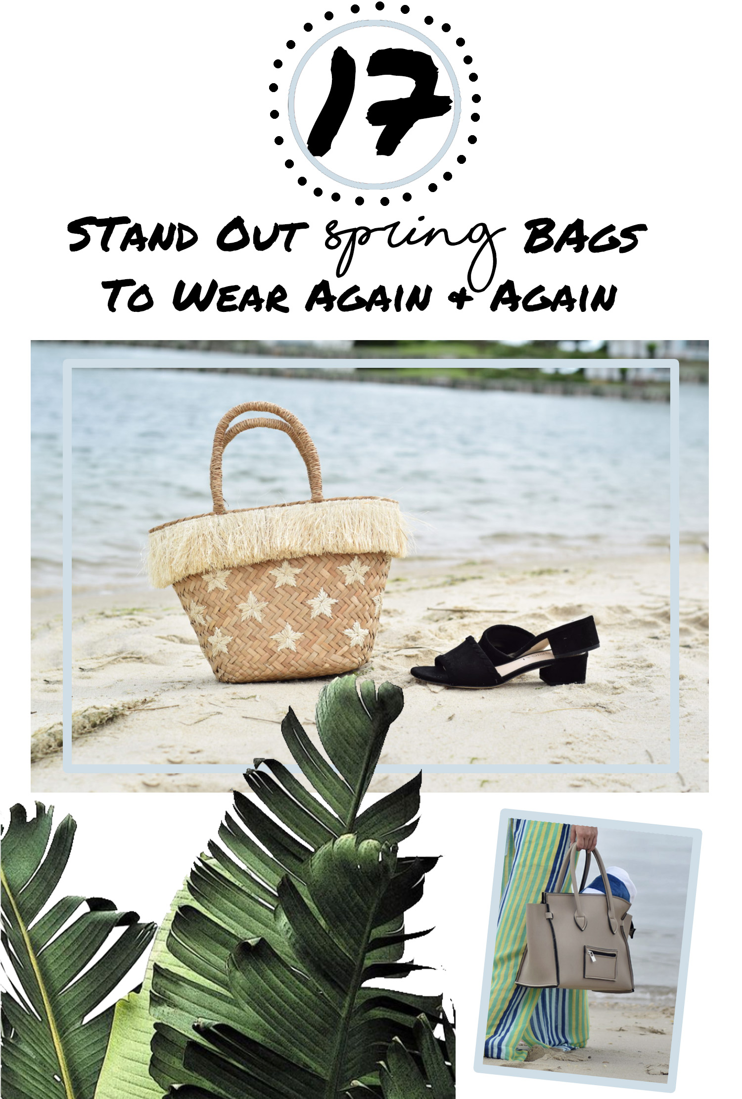 17 Stand Out Spring Bags-Summer Bags-Straw Bags-Handbags-Palm Leaves-Shop the Post-Collage-Beach Bag-new handbag for spring