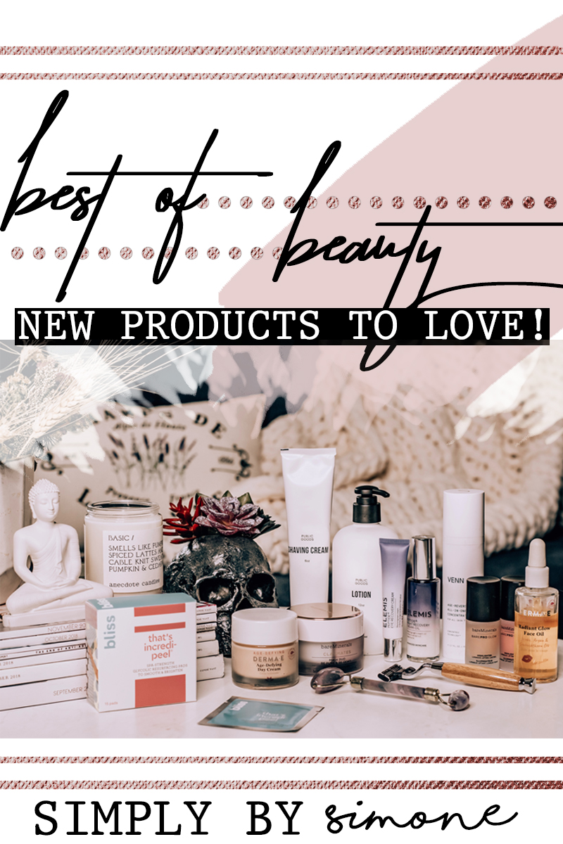 BEST OF BEAUTY - NEW PRODUCTS YOU'LL LOVE-SIMPLY BY SIMONE