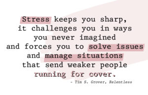 Motivation Monday Stress Quote January 2019-Tim Grover-Relentless-Inspiration