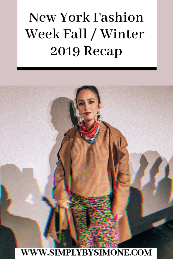 NYFW FW 2019 Recap and Coverage - Simply by Simone