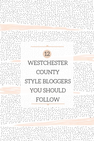 12 Style Bloggers from Westchester County You Should Follow-Simply by Simone-byjesla-pearlsandplaces-glambyshey-livelycraze-jackiegiardina-noreenstrendycorner-marialago-sandycarvs-jennaa_nedwick-mamanaturelle-julietatorresd #bloggers #stylebloggers #fashionbloggers #newyork #westchestercounty #outfits #style #follow #influencers