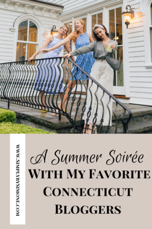 A Summer Soirée With My Favorite Connecticut Bloggers #summer #fashion #style #bloggers #bffs #connecticut #westchester #diorbag #outfitinspiration #styleinherited #bicoastalbrunette #bloggers #events #friends #summerstyle #food #cake #magazine #photoshop