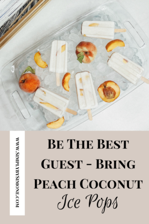 Be The Best Guest - Show Up With These Peach Coconut Ice pops! #icepops #bestguest #dessert #icecream #recipe #healthydessert #food #foodie #eats #peach #coconut #icepop