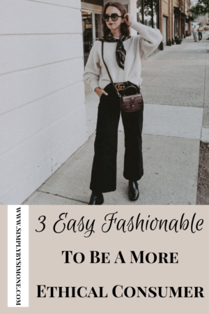 3 Easy Fashionable Ways To Be A More Ethical Consumer - everlane - dvf - bloomingdales - fall fashion - street style #everlane #fall #fallfashion #falloutfit #fallstyle #ethicalfashion #fashion #outfit #style #boots #streetstyle Simone Piliero - Simply by Simone