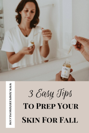How To Prep Your Skin For Fall With Olie Face Oils - Skincare - Beauty #skincare #beauty #faceoil #fallskincare #fallbeauty #beautyroutine #skincareroutine #blogger #beautyblogger #review #fall #mirror #drybrush #interior #decor