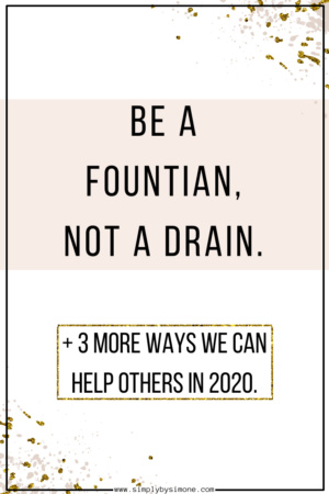 My Year In Review + New Year's Goals We Can All Benefit From #newyearsgoals #goals #resolutions #newyears2020 #newdecade #newdecadegoals #newyearsresolutions #shopping #payitforward #advice #quote #inspiration #goalinspiration #settinggoals #quote #inspiration #motivationalquote Be a fountain not a drain 