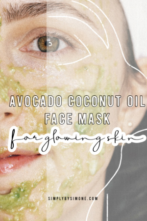 Avocado-coconut-oil-face-mask-for-glowing-skin-Simone-Piliero-Simply-by-Simone #beauty #skincare #DIY #DIYfacemask #cleanskincare #cleanbeauty #coconutoil #vitacoco #skincaretips #beautytips