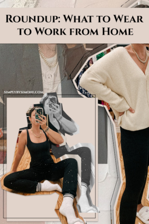 Simply by Simone - Simone Piliero Arena - Roundup: What to Wear to Work from Home #workfromhome #outfit #style #fallfashion #wfh #fallstyle #casualstyle #workfromhome #falloutfits