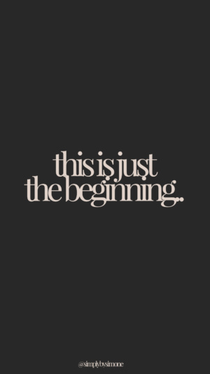 THIS IS JUST THE BEGINNING - inspiring quote - nude and black quote - Simply by Simone - Simone Piliero Arena #quotes #quoteoftheday #quotestoliveby #inspiring #inspirationalquote #inspiringquotes #fearless #quotesaboutstrength #quote #quotesforwomen #screensaver #backgroundsforphones #ceoquotes