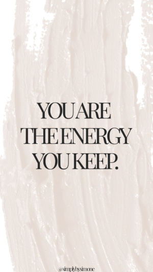 you are the energy you keep - inspiring quote - nude and black quote with paint - Simply by Simone - Simone Piliero Arena #quotes #quoteoftheday #quotestoliveby #inspiring #inspirationalquote #inspiringquotes #fearless #quotesaboutstrength #quote #quotesforwomen #screensaver #backgroundsforphones