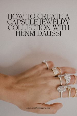  How To Create A Capsule Jewelry Collection with Henri Daussi | 6 Pieces You Need for A Capsule Jewelry Collection | Capsule Jewelry Wardrobe | Jewelry Inspiration | How to Build A Capsule Jewelry Collection | Henri Daussi Diamonds | Jewelry to Wear This Fall 2021 | Henri Daussi Fall Capsule Jewelry Collection | Gifts for Her 2021 Pin 2