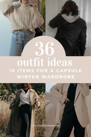Affordable Everlane Winter Capsule Wardrobe | 10 Pieces, 36 Outfits | How to Build a Capsule Wardrobe | Everlane Winter Clothes | Outfit Inspiration | 36 Winter Weather Outfit Ideas | Winter Vacation Packing Guide | Everlane Winter Capsule Wardrobe | 10 Items to Wear This Fall | Simply by Simone PIN 1