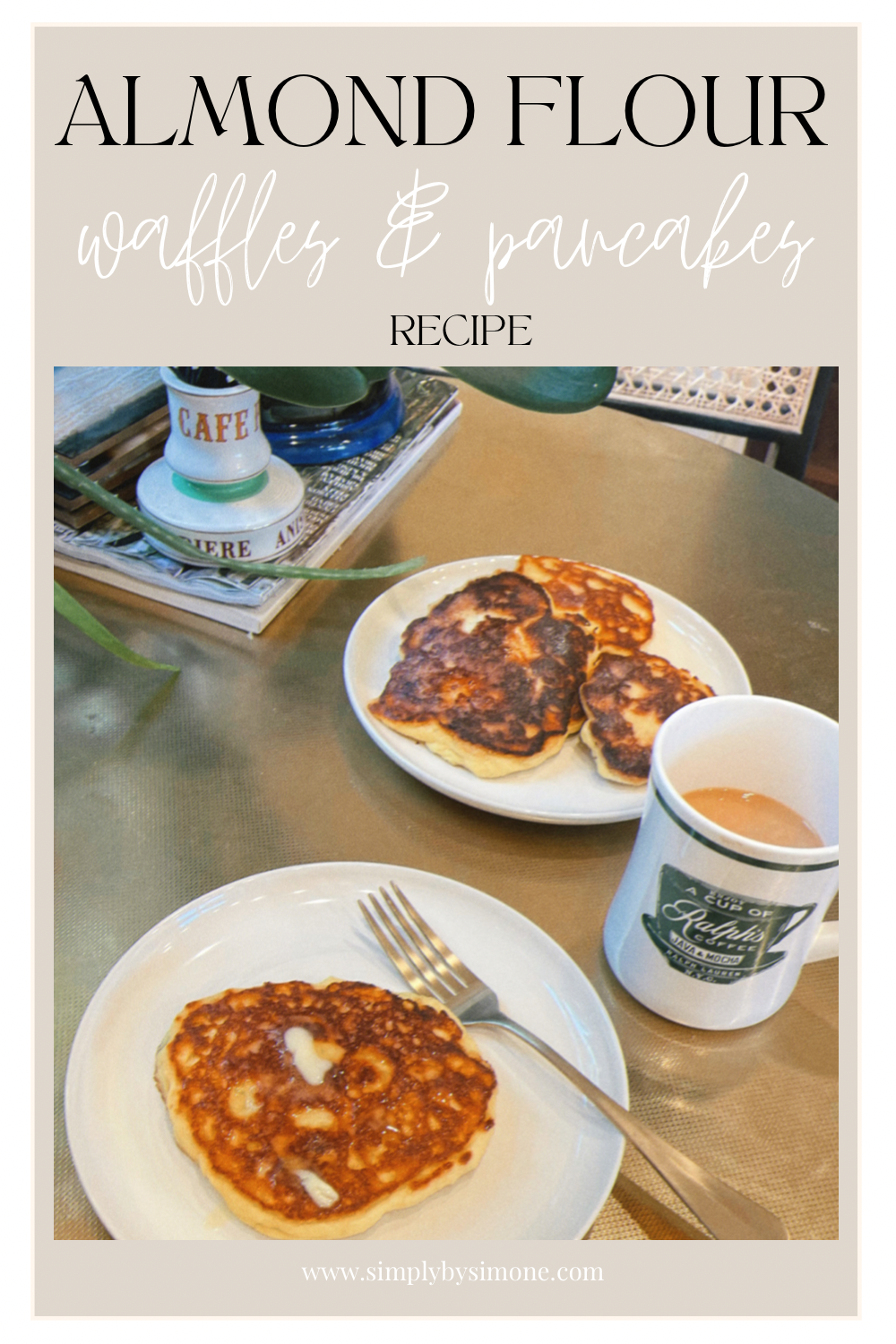 Almond Flour Waffles and Pancakes Recipe | Keto Waffle Recipe | Keto Pancake Recipe | Gestational Diabetes Recipes | Almond Flour Waffles with Cinnamon | Almond Flour Pancakes with Cinnamon | Fall Breakfast Recipes | Healthy Breakfast Recipes | Healthy Pancakes Recipes | Healthy Waffles Recipes | Easy Breakfasts for Fall | Simply by Simone