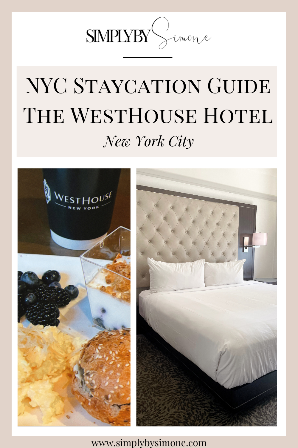 NYC Staycation Guide The WestHouse Hotel New York City | 2 Days in New York City | 48 Hours in New York City | The Perfect Weekend Itinerary | Best Things to Do in New York City | Explore New York, NY | Weekend in New York, New York | New York City Travel Guide | Top Things to do in New York City | WestHouse Hotel NYC | Cover Image | Simply by Simone