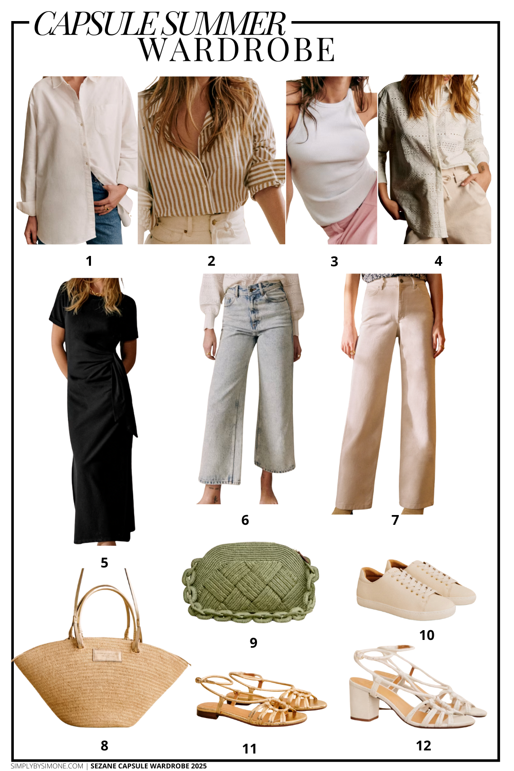 Affordable Sezane Summer Capsule Wardrobe | 12 Pieces, 48 Outfits | How to Build a Capsule Wardrobe | Sezane Summer Clothes | Outfit Inspiration | 48 Summer Weather Outfit Ideas | Summer Vacation Packing Guide | Sezane Summer Capsule Wardrobe - What To Wear This Summer 2025, Parisian Outfit Ideas | Items 1-12 | Simply by Simone
